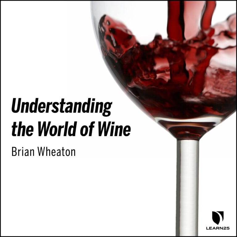 Course Notes: Brian Wheaton – Understanding the World of Wine (2009)