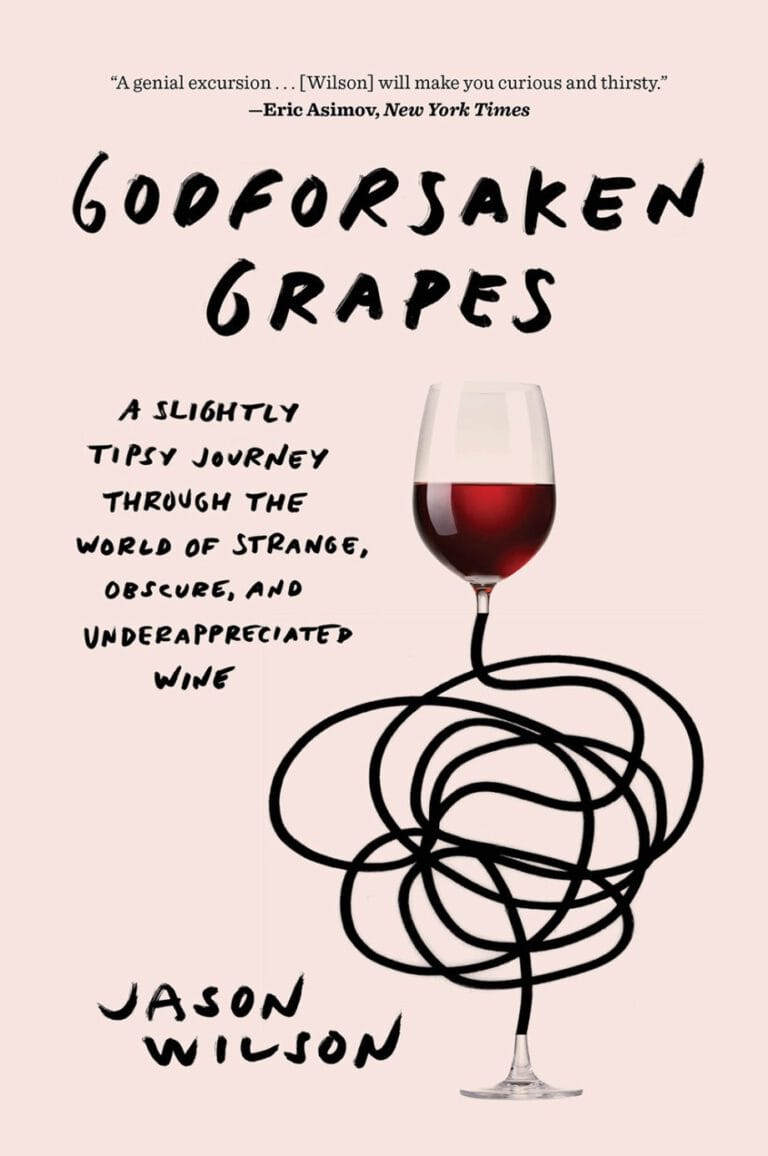 Book Notes: Jason Wilson – Godforsaken Grapes (2018)