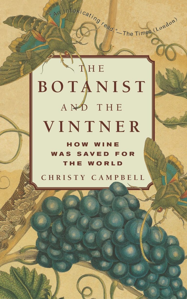 Book Notes: Christy Campbell – Phylloxera (2004) / The Botanist and the Vintner (2005)