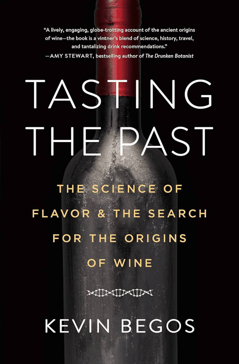 Book Notes: Kevin Begos – Tasting the Past (2018)