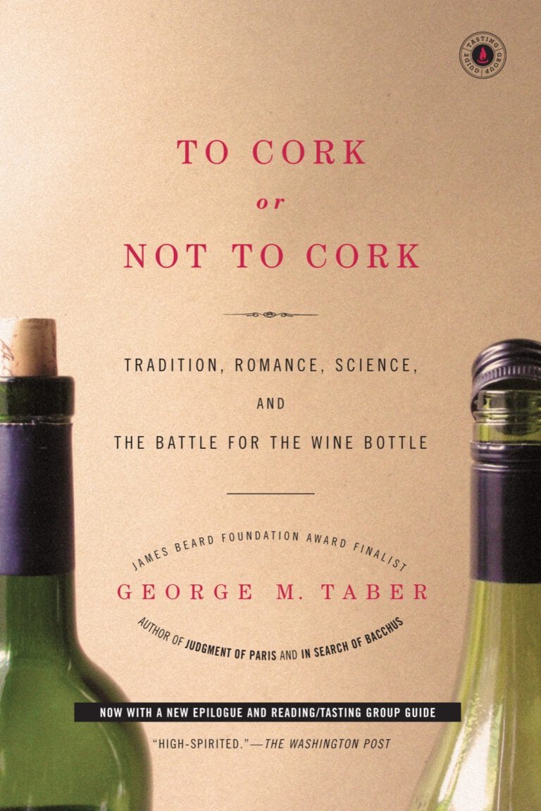 George M. Taber – To Cork or Not To Cork (2007) book cover